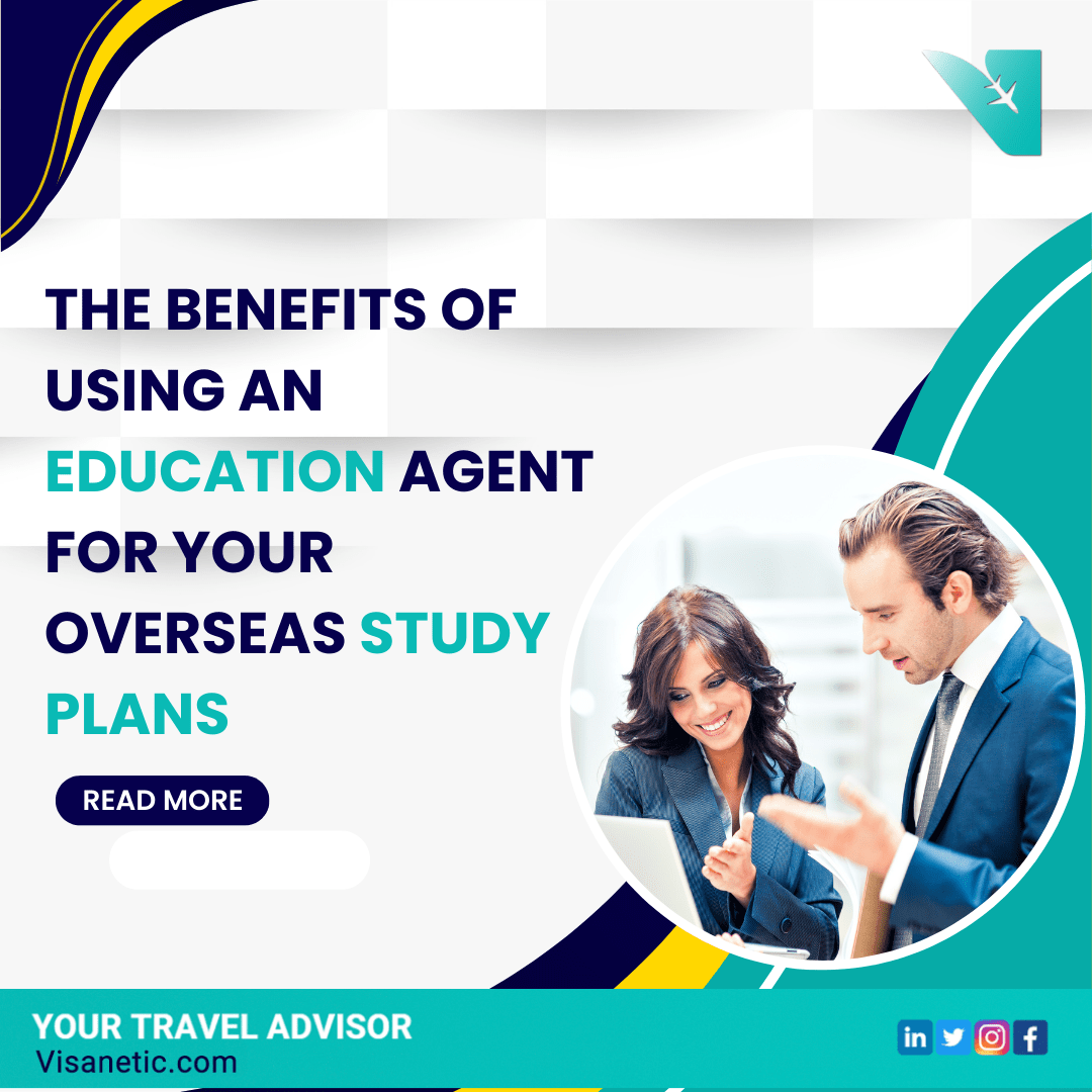 The benefits of using an education agent for your overseas study plans
